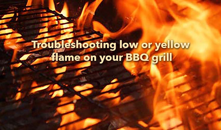 7 Tips for Troubleshooting Low Flame Output on your BBQ Grill